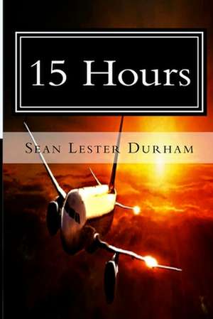 15 Hours de Sean Lester Durham