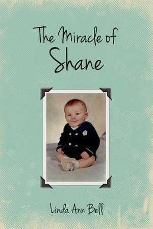 The Miracle of Shane de Linda Ann Bell