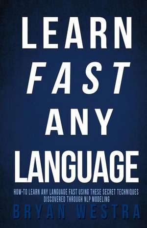 Learn Fast Any Language de Bryan Westra