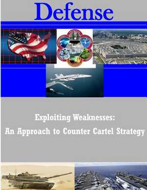 Exploiting Weaknesses de Naval Postgraduate School