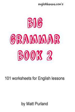 Big Grammar Book 2 de Matt Purland