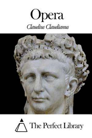 Opera de Claudianus, Claudius