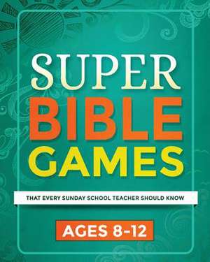 Super Bible Games for Ages 8-12 de Mary Kate Warner