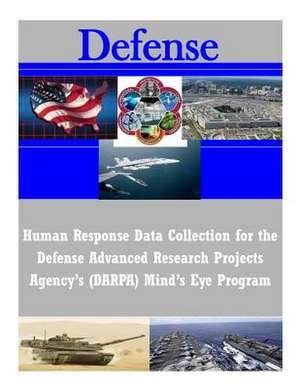 Human Response Data Collection for the Defense Advanced Research Projects Agency's (Darpa) Mind's Eye Program de U. S. Army Research Laboratory