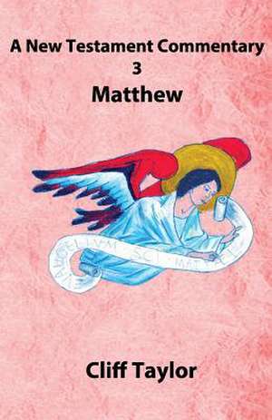 New Testament Commentary - 3 - Matthew de Cliff Taylor