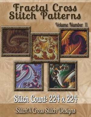 Fractal Cross Stitch Patterns Volume Number 11 de Tracy Warrington