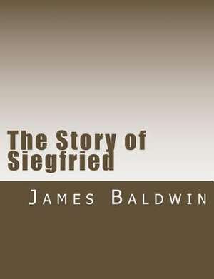 The Story of Siegfried de James Baldwin