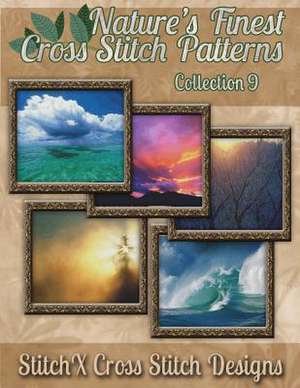 Nature's Finest Cross Stitch Pattern Collection No. 9 de Tracy Warrington