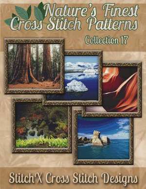 Nature's Finest Cross Stitch Pattern Collection No. 17 de Tracy Warrington