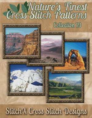 Nature's Finest Cross Stitch Pattern Collection No. 19 de Tracy Warrington