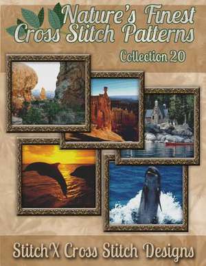 Nature's Finest Cross Stitch Pattern Collection No. 20 de Tracy Warrington