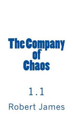 The Company of Chaos 1.1 de Robert James