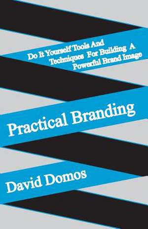 Practical Branding de David Domos