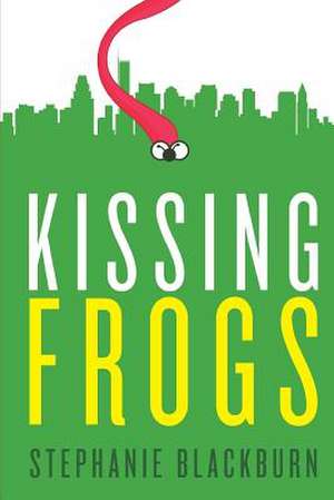 Kissing Frogs de Stephanie Blackburn