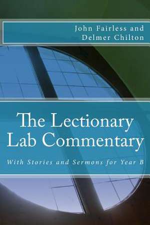 The Lectionary Lab Commentary de John Fairless