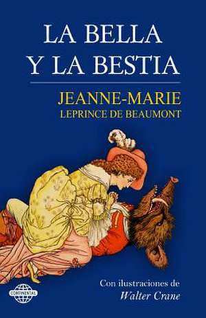 La Bella y La Bestia de Jeanne-Marie Leprince De Beaumont