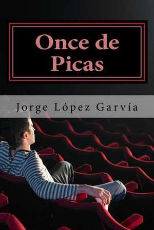 11 de Picas de Jorge Lopez Garvia