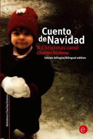 Cuento de Navidad/A Crhistmas Carol de Charles Dickens