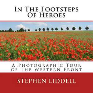 In the Footsteps of Heroes de Stephen Liddell