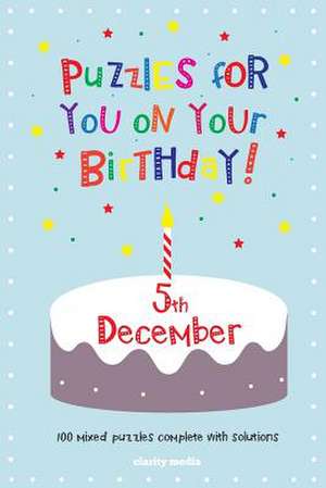 Puzzles for You on Your Birthday - 5th December de Clarity Media