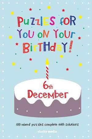 Puzzles for You on Your Birthday - 6th December de Clarity Media