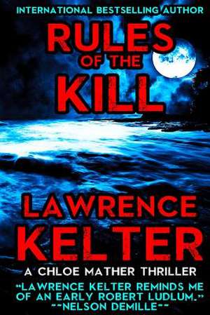 Rules of the Kill de Lawrence Kelter