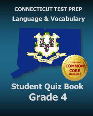 Connecticut Test Prep Language & Vocabulary Student Quiz Book Grade 4 de Test Master Press Connecticut