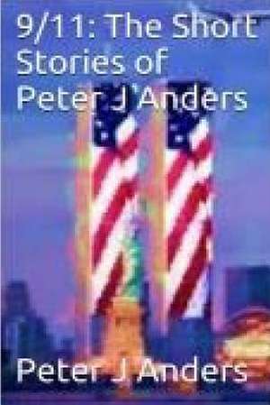 9/11 de Peter J. Anders