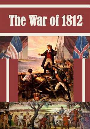 The War of 1812 de Matthew Forney Steele