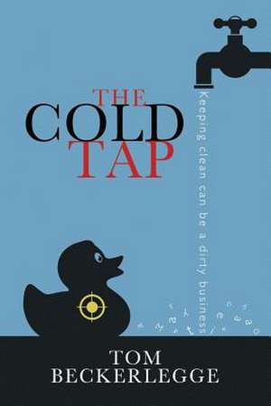 The Cold Tap de Tom Beckerlegge