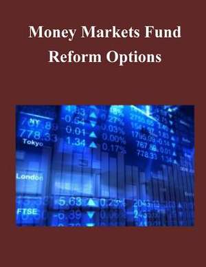 Money Markets Fund Reform Options de The Department of the Treasury