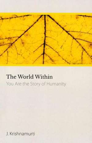 The World Within de J. Krishnamurti