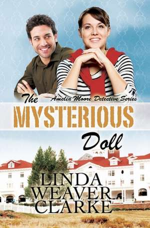 The Mysterious Doll de Linda Weaver Clarke