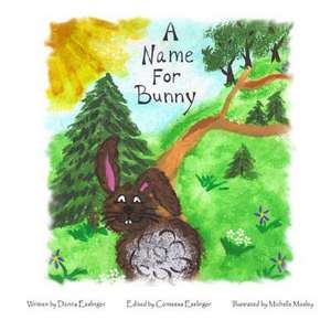 A Name for Bunny de Donna Esslinger