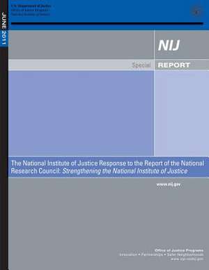 The National Institute of Justice Response to the Report of the National Research Council de John H. Laub