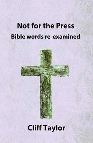 Not for the Press de Cliff Taylor