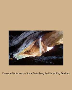 Essays in Controversy - Some Disturbing and Unsettling Realities de Sumitra Woodhull