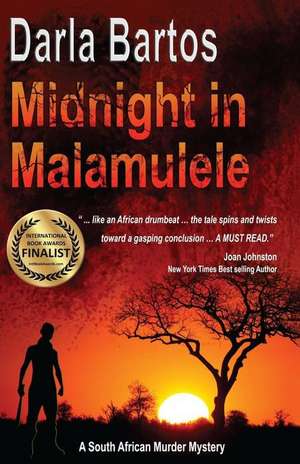 Midnight in Malamulele de Darla Bartos