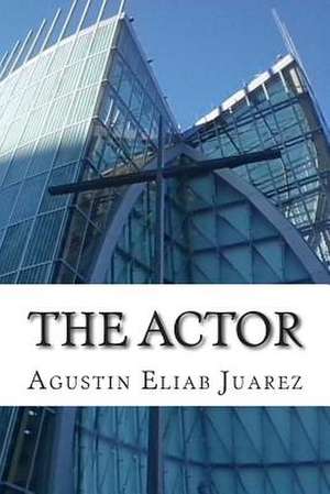 The Actor de MR Agustin Eliab Juarez