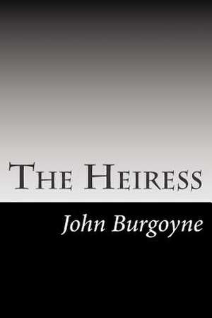 The Heiress de John Burgoyne