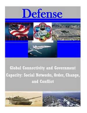 Global Connectivity and Government Capacity de Naval Postgraduate School