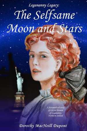 The Selfsame Moon and Stars de Dorothy MacNeill DuPont