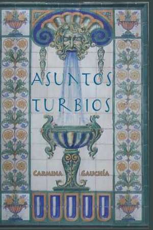 Asuntos Turbios de Carmina Gauchia