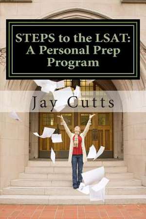 Steps to the LSAT de Jay B. Cutts