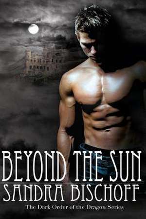 Beyond the Sun de Sandra Bischoff