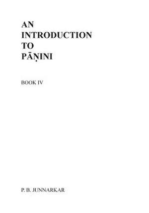 An Introduction to Panini - IV de Prof P. B. Junnarkar