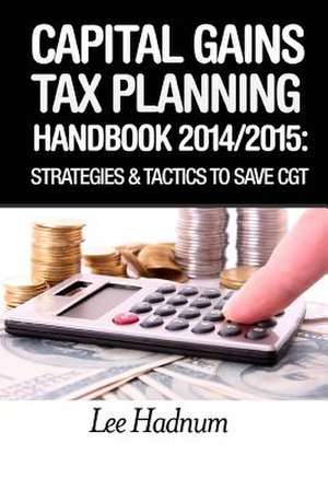 Capital Gains Tax Planning Handbook de Lee Hadnum