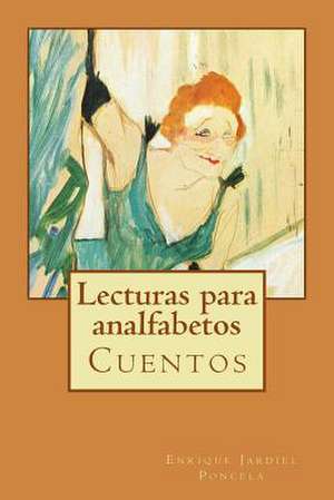 Lecturas Para Analfabetos de Enrique Jardiel Poncela