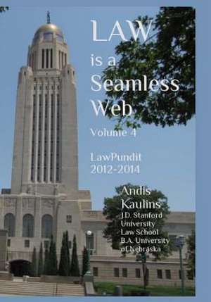 Law Is a Seamless Web - Volume 4 de Andis Kaulins