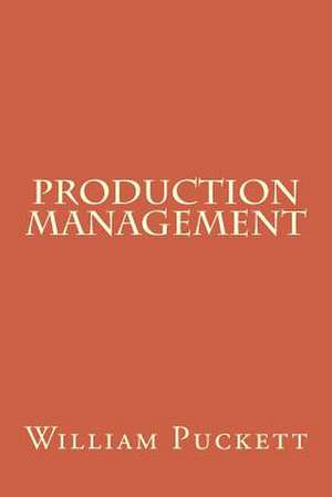 Production Management de MR William R. Puckett